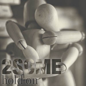 2SOME - Hold On - Cover